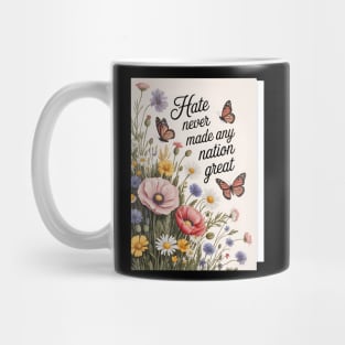 Hate-Never-Made-Any-Nation-Great Mug